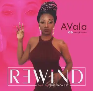 AVala - Rewind (Prod. by Bennie Macauley)